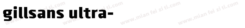 gillsans ultra字体转换